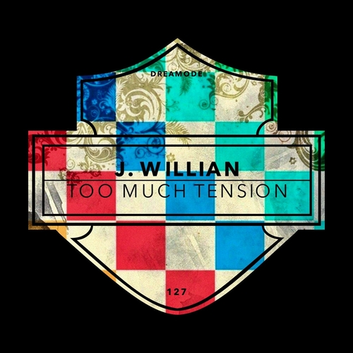 J. Willian - Too Much Tesion [DRM127]